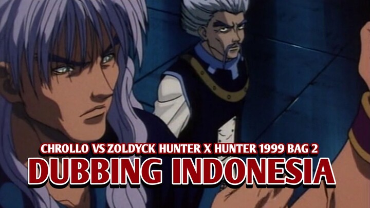 Pertarungan Chrollo vs Zoldyck | Hunter x Hunter 1999 [DubbingIndonesia] Bag 2