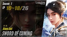 Sword Of Coming Season 1 EP 10 ~ 18 剑来 Jian Lai | Donghua - 1080P