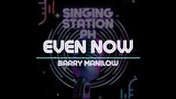 EVEN NOW - BARRY MANILOW | Karaoke Version
