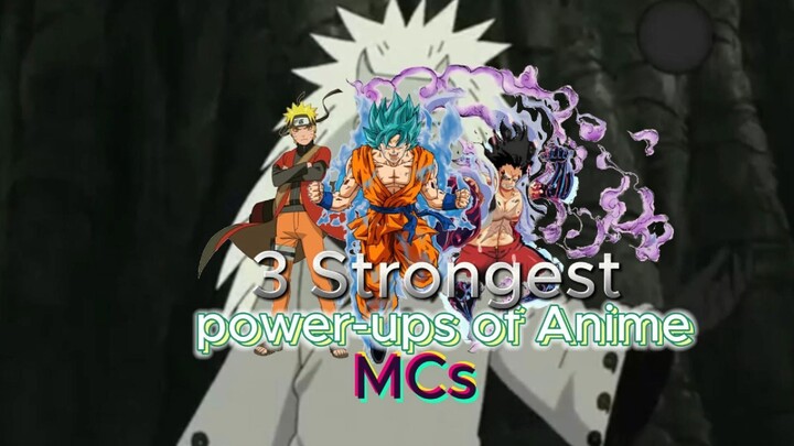 3 Strongest power-ups of Anime MCs