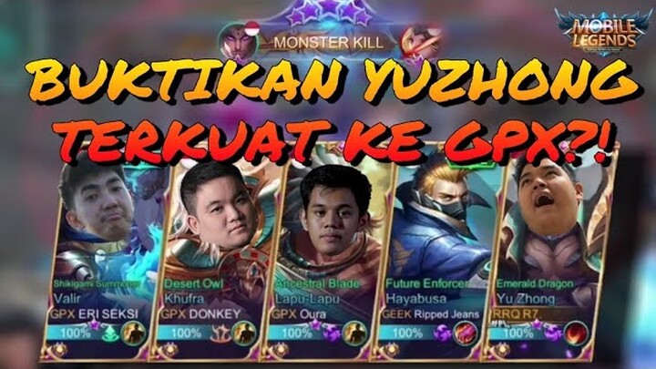 PAKE YUZHONG BARENG GPX?! KITA BUKTIKAN CARA MAINNYA! FT OURA,DONKEY,ERI