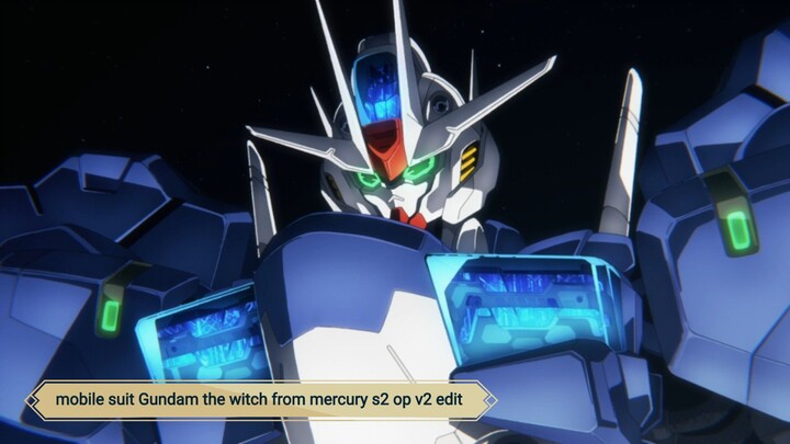 mobile suit Gundam the witch from mercury s2 op v2 edit
