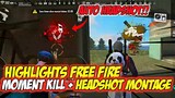 [HIGHLIGHTS FREE FIRE] MOMENT KILL + HEADSHOT MONTAGE DI MAP PURGATORY & BERMUDA!!