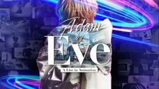 Adam By Eve: A Live In Animation (English Subtitle) - 2022