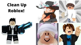 Clean Up Roblox! (Influencers Edition)