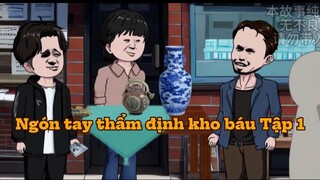Ngón tay thẩm định kho báu Tập 1 Rich Vietsub