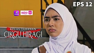 KELAS TAHANAN CIKGU HIRAGI EP12