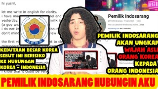 Pemilik Indosarang Hubungi Aku dan Sebut Kedutaan Besar Korea Juga Soroti Masalah Indosarang !!