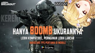 Arena Breakout Game FPS Cuma 800MB??