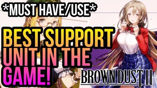 Brown Dust 2 - Best Support Units You Should Be Using! *Must Have*