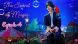 The Sound of Magic Episode 4