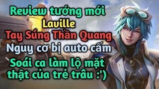 [ LQM ] Tướng mới Laville Tay Súng Thần Quang - Xạ thủ nguy cơ bị auto cấm vì quá mạnh