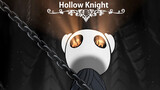 [Hollow Knight / GMV] Cuộc chiến bằng kiếm cực đỉnh, bản cắt ghép!