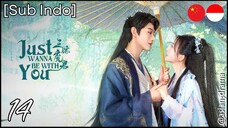 [Sub Indo] Just Wanna Be with You – Eps. 14 (2025)