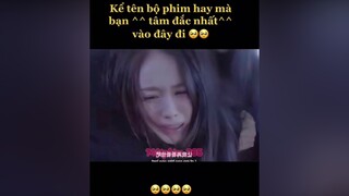 phimhay xuhuong phimhaymoingay😘 phimngontinhhay phimtrung TikTokSoiPhim fl❤️ duongmich