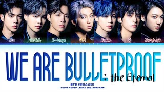 BTS 'We are Bulletproof : the Eternal' Lyrics (Color Coded Lyrics)