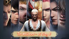 The Westward/Xi Xing Ji S1:EP05