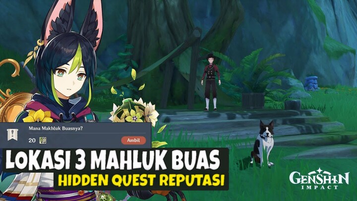 Lokasi 3 Hewan Buas - Hidden Quest Reputasi "Mana Makhluk Buasnya?" Genshin Impact v3.0