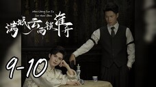 Man Cheng Yun Yu Suo Huai Zhou EP9-10 ซับไทย