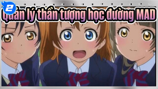 Quản lý thần tượng học đường Lovelive!/MAD| Cùng hồi tưởng lại trong 5 phút_2