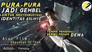 EPIC ! DI KIRA GEMBEL TERNYATA SUHUNYA GEMBEL | alur film Shaushan of ten thaoushan swords returns