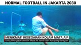 Normal football in jakarta 2030 😂