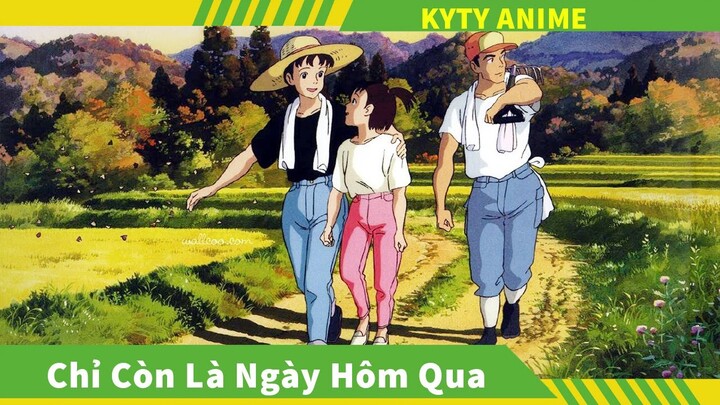 Tóm Tắt Phim Anime Chỉ Còn Là Ngày Hôm Qua ✅ Review Phim nhanh Anime hay nhất 👉 Kyty Anime