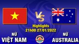 Nữ Việt Nam vs Nữ Australia►Tự Hào Các Cô Gái Nhỏ Khi Họ Chiến Đấu Hơn 200% Sức Lực Trước Australia