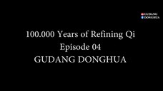 100.000 Years Of Refining Qi Episode 04 Subtitle Indonesia