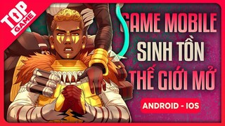 Top Game Mobile Sinh Tồn Thế Giới Mở Hành Động Mới & Hay Nhất 2021 | Game Miễn Phí