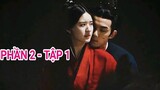 Tinh Hán Xán Lạn PHẦN 2 - Tập 1 | Triệu Lộ Tư "QUAY VỀ" bên Ngô Lỗi siêu Ngọt ngào luôn | Asia Drama