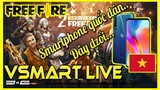 Garena Free Fire | Test Free Fire OB18 Max Setting cùng VSmart Live | Smartphone quốc dân 2019..