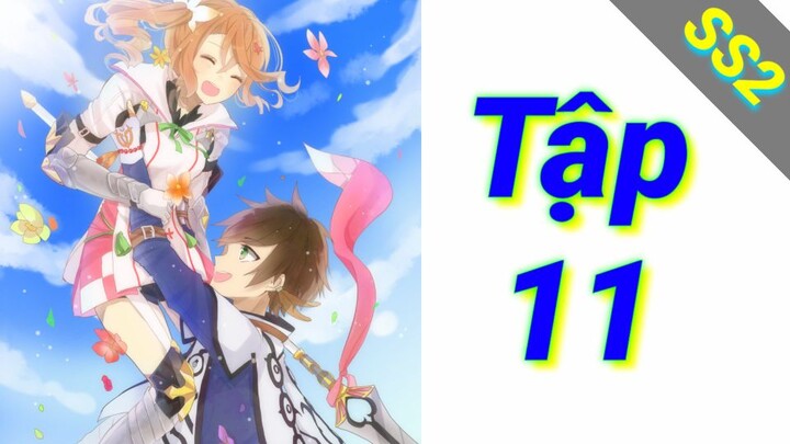 Tales of Zestiria the X SS2 | Tập 11 ViệtSub