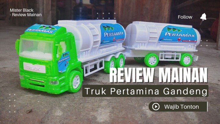 Review Mainan Truck Pertamina Gandeng 🔥