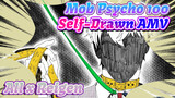 Mob Psycho 100 / Multi-Pairings / All x Reigen Self-Drawn AMV - "I Feel Like I'm Drowning"