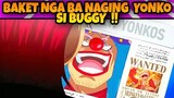 Baket Nga Ba Naging Yonko Si Buggy | Tagalog Review