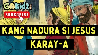 KANG NADURA SI JESUS | Karay-a Bible Story