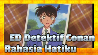 Detektif Conan ED 9 | Rahasia Hatiku - Mai Kuraki