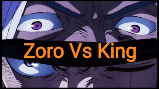 Zoro Vs King