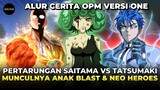 SAITAMA VS TATSUMAKI! MUNCULNYA NEO HEROES DAN BLUE!!! - Alur Cerita One Punch Man Versi One