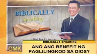 Ano ang benefit ng paglilingkod sa Dios - Biblically Speaking