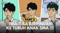 Tiba-tiba berpindah ke Tubuh Anak SMA !!! Part 2 - Drama Animasi Sekolah