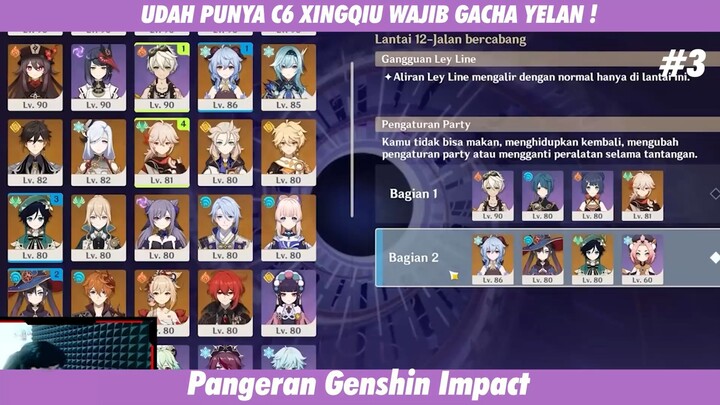 UDAH PUNYA C6 XINGQIU ? WAJIB GACHA YELAN ! #3