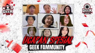 GEEK FAM ADA KARENA GEEKFAMMUNITY | UCAPAN SPECIAL ULANG TAHUN