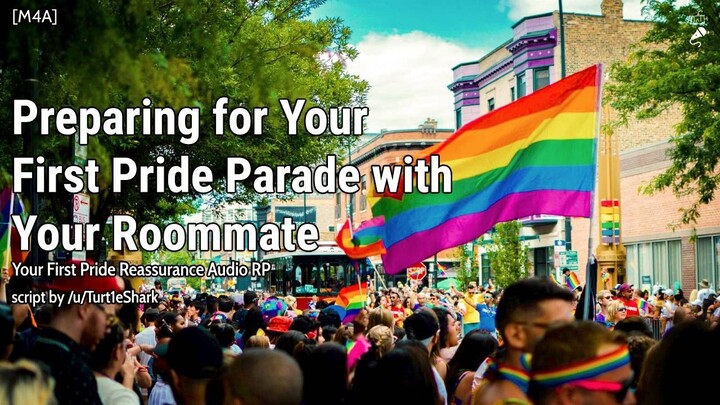 Preparing for Your First Pride with Your Roommate [M4A] [Pride Parade] [Platonic] [Reassurance]