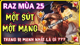 Raz Mùa 25 | Hướng dẫn Cách chơi - Lên Đồ - Bảng ngọc Raz một sút một mạng cực dễ !