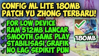 CONFIG ML LITE 180MB PATCH YU ZHONG TERBARU! ATASI LAG HP RAM 512MB / 1GB | NO LAG NO PATAH - PATAH