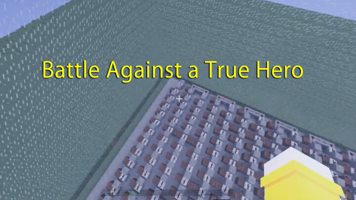 [Music]Playing <Battle Against a True Hero> in MineCraft