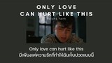[THAISUB/แปลเพลง] Only Love Can Hurt Like This - Paloma Faith