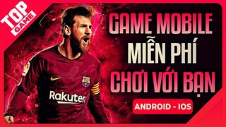 Top Game Multiplayer Mới Nhất Cho Bạn Chinh Chiến Cùng Bạn Bè | Android - IOS